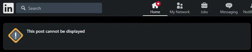 Screenshot einer LinkedIn-Fehlermeldung, die nur aussagt, dass der Post nicht angezeigt werden kann.